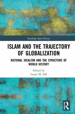 Islam and the Trajectory of Globalization - Safi, Louay M