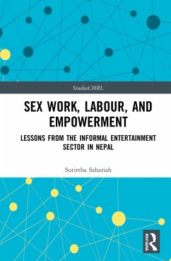Sex Work, Labour, and Empowerment - Sahariah, Sutirtha
