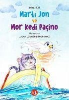 Marti Jon ve Mor Kedi Pacino - Ilbi, Deniz Marti Jon ve Mor Kedi Pacino - Ilbi, Deniz