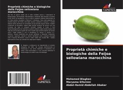 Proprietà chimiche e biologiche della Feijoa sellowiana marocchina - Blaghen, Mohamed;Elfarnini, Maryama;Abakar, Abdel-Hamid Abdellah