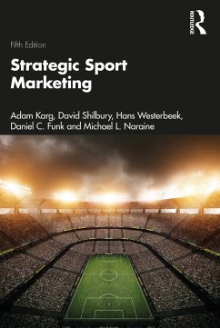Strategic Sport Marketing - Karg, Adam (Swinburne University of Technology, Australia); Shilbury, David (Deakin University, Australia); Westerbeek, Hans (Victoria University, Australia)