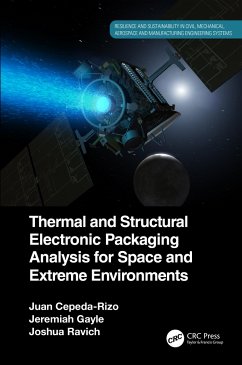 Thermal and Structural Electronic Packaging Analysis for Space and Extreme Environments - Cepeda-Rizo, Juan; Gayle, Jeremiah; Ravich, Joshua