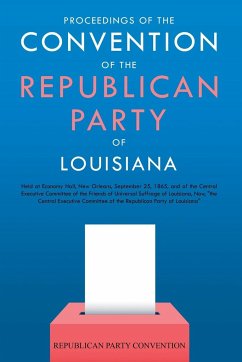 Proceedings of the Convention of the Republican Party of Louisiana - Republican Party Convention