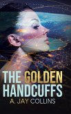 The Golden Handcuffs