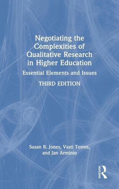 Negotiating the Complexities of Qualitative Research in Higher Education - Jones, Susan R; Torres, Vasti; Arminio, Jan