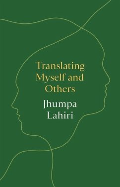 Translating Myself and Others - Lahiri, Jhumpa
