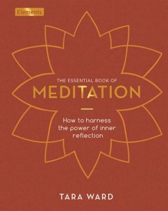 The Essential Book of Meditation - Ward, Tara