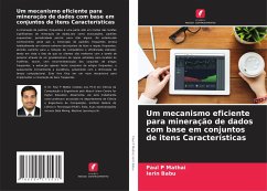 Um mecanismo eficiente para mineração de dados com base em conjuntos de itens Características - P Mathai, Paul;Babu, Ierin