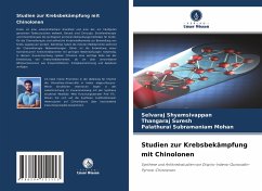 Studien zur Krebsbekämpfung mit Chinolonen - Shyamsivappan, Selvaraj;Suresh, Thangaraj;Mohan, Palathurai Subramaniam