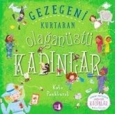 Gezegeni Kurtaran Olaganüstü Kadinlar