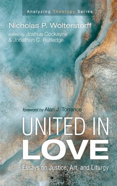 United in Love - Wolterstorff, Nicholas P.