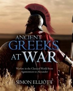 Ancient Greeks at War - Elliott, Simon