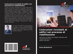 Costruzioni riciclabili di edifici nel processo di riabilitazione - Barbulovic, Sasa