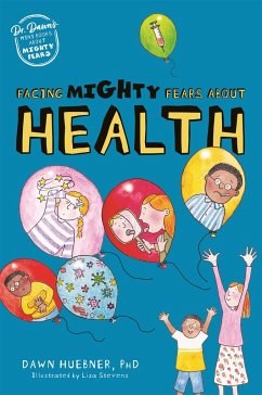 Facing Mighty Fears About Health - Huebner, Dawn, PhD