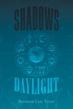 Shadows To Daylight - Yount, Reverend Carl