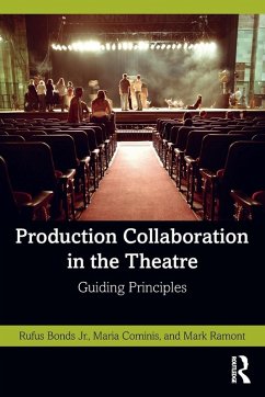 Production Collaboration in the Theatre - Bonds Jr., Rufus; Cominis, Maria; Ramont, Mark