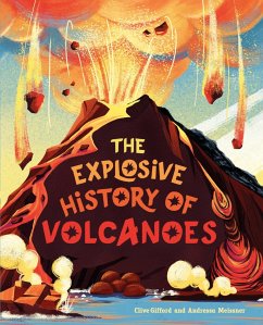 The Explosive History of Volcanoes - Gifford, Clive