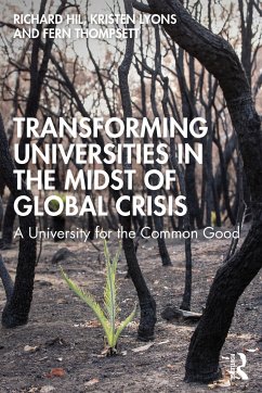 Transforming Universities in the Midst of Global Crisis - Hil, Richard; Lyons, Kristen; Thompsett, Fern