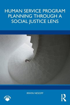 Human Service Program Planning Through a Social Justice Lens - Nesoff, Irwin