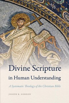 Divine Scripture in Human Understanding - Gordon, Joseph K.