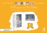 A Place of My Own: A Thought Bubbles Picture Book About Safe Spaces