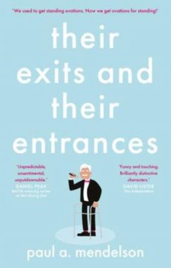 Their Exits and Their Entrances - Mendelson, Paul A.