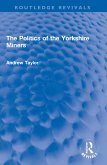 The Politics of the Yorkshire Miners