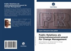 Public Relations als Unternehmensinstrument für Change Management - Chinyere Uzo Juliet, Ujam