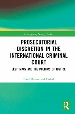Prosecutorial Discretion in the International Criminal Court - Rashid, Farid Mohammed