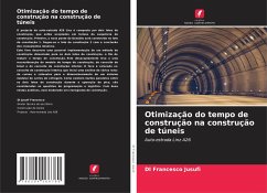 Otimização do tempo de construção na construção de túneis - Jusufi, DI Francesco