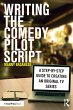 Writing the Comedy Pilot Script - Bild 1