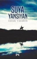 Suya Yansiyan - Yakarer, Harun