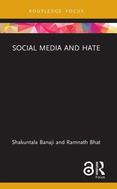 Social Media and Hate - Banaji, Shakuntala; Bhat, Ramnath