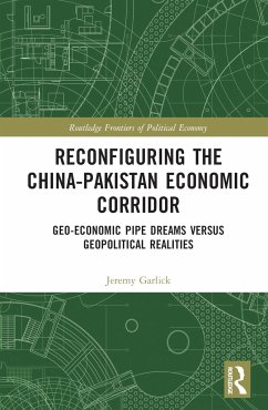 Reconfiguring the China-Pakistan Economic Corridor - Garlick, Jeremy (University of Economics in Prague, Czech Republic)