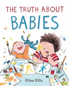 The Truth About Babies - Ellis, Elina