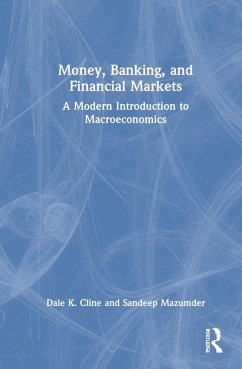 Money, Banking, and Financial Markets - Cline, Dale K; Mazumder, Sandeep