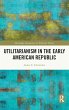Utilitarianism in the Early American... - Bild 1