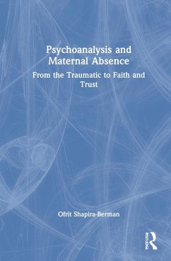 Psychoanalysis and Maternal Absence - Shapira-Berman, Ofrit