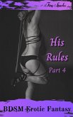 His Rules Part 4 (BDSM Erotic Fantasy, #4) (eBook, ePUB)