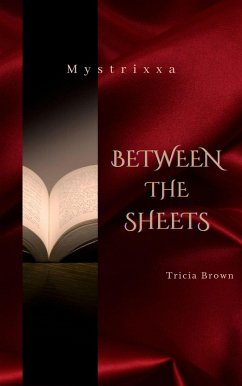 Between The Sheets (eBook, ePUB) - Brown, Tricia