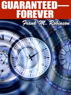 Guaranteed-Forever! (eBook, ePUB) - Robinson, Frank M.