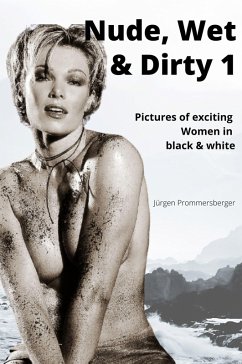 Cover Nude, Wet & Dirty 1 (eBook, ePUB)