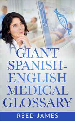 Giant Spanish-English Medical Glossary (eBook, ePUB) - James, Reed