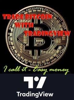 Trade bitcoin with Tradingview (eBook, ePUB)