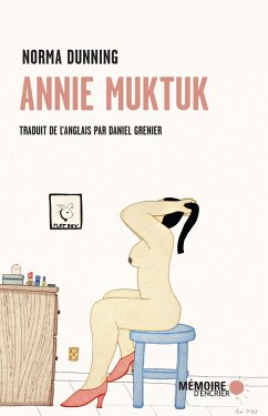 Annie Muktuk (eBook, ePUB) - Norma Dunning, Dunning