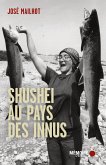 Shushei au pays des Innus (eBook, ePUB)