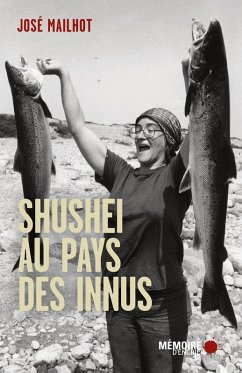 Shushei au pays des Innus (eBook, ePUB) - Jose Mailhot, Mailhot