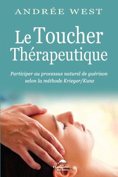 Le Toucher Therapeutique (eBook, ePUB) - Andree West, West