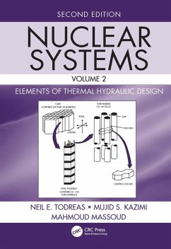 Nuclear Systems Volume II (eBook, PDF) - Todreas, Neil E.; Kazimi, Mujid S.; Massoud, Mahmoud