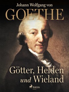 Götter, Helden und Wieland (eBook, ePUB) - Goethe, Johann Wolfgang von